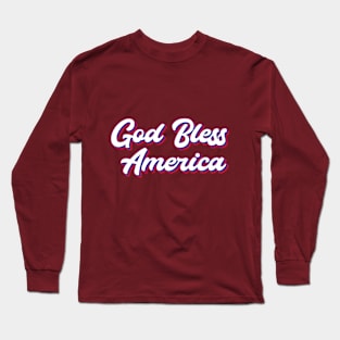 God Bless America Long Sleeve T-Shirt